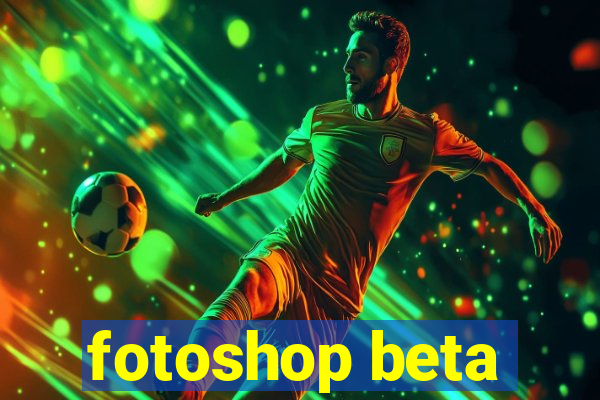 fotoshop beta